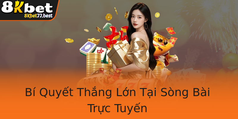 Bí Quyết Thắng Lớn Tại Sòng Bài Trực Tuyến Bí Quyết Thắng Lớn Tại Sòng Bài Trực Tuyến