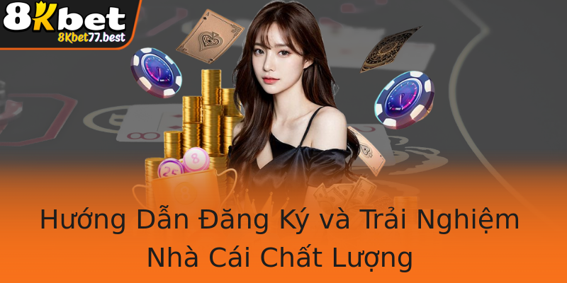 Hướng Dẫn Đăng Ký và Trải Nghiệm Nhà Cái Chất Lượng Hướng Dẫn Đăng Ký và Trải Nghiệm Nhà Cái Chất Lượng