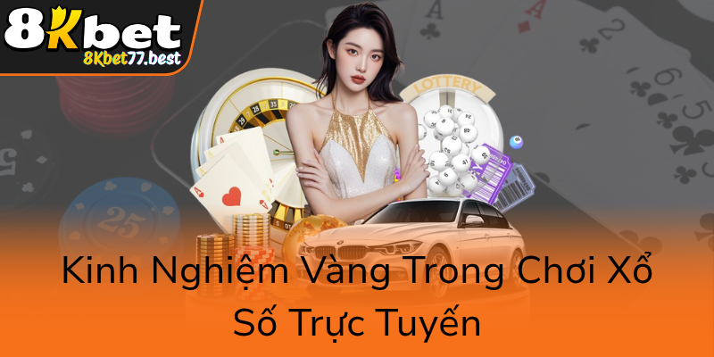 Khám Phá Bí Quyết Xổ Số 1 Ăn 99 rưỡi - Chiến Thuật Kỹ Lưỡng Tại 8KBET Đưa Bạn Tới Thành Công 1 Kinh Nghiem Vang Trong Choi Xo So Truc Tuyen0