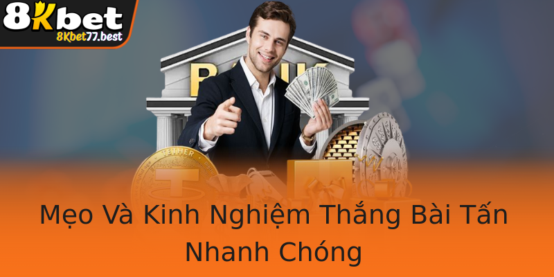 Mẹo Và Kinh Nghiệm Thắng Bài Tấn Nhanh Chóng Mẹo Và Kinh Nghiệm Thắng Bài Tấn Nhanh Chóng